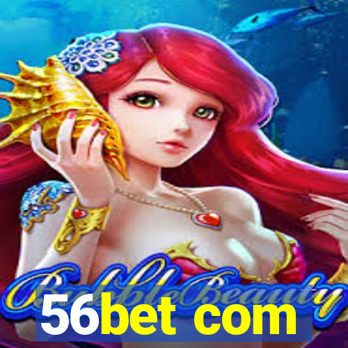 56bet com